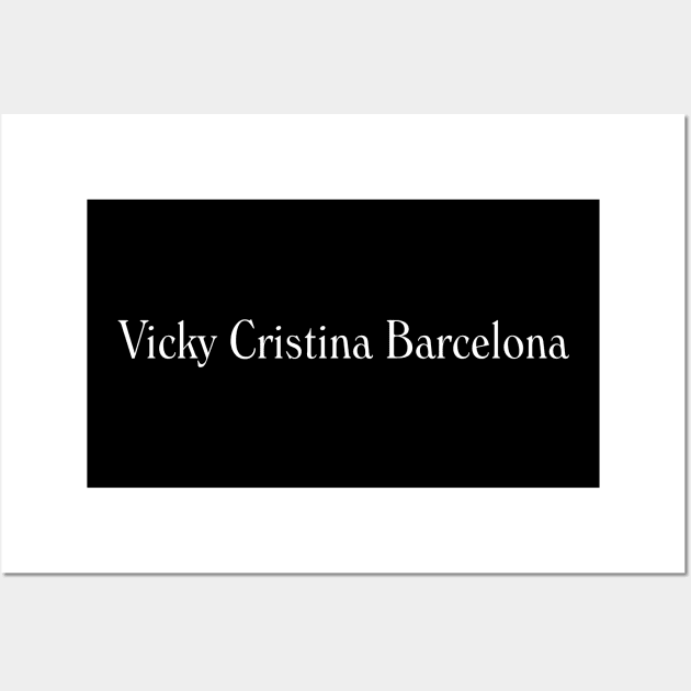 Vicky Cristina Barcelona 2008 Wall Art by The Daily Ghost